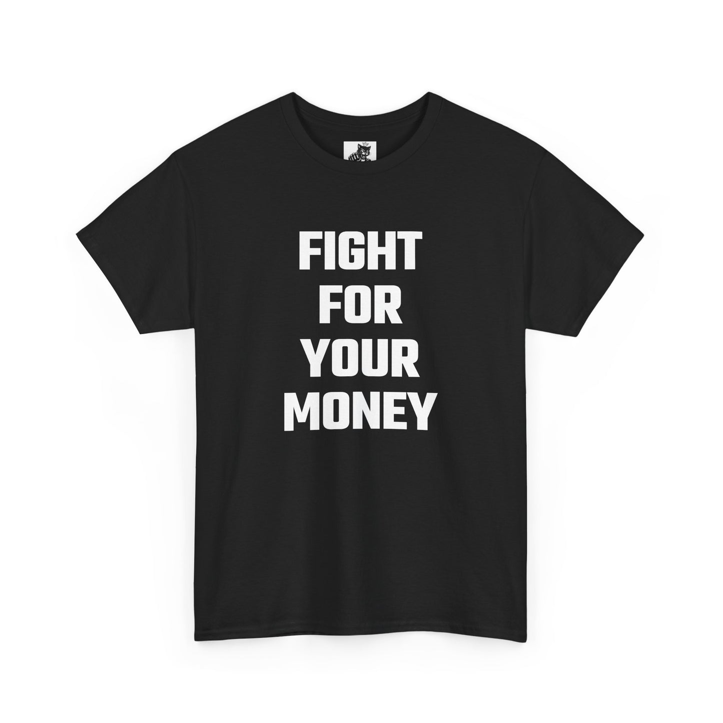 Fight For Your Money Graphic Tee - Unisex Cotton T-Shirt
