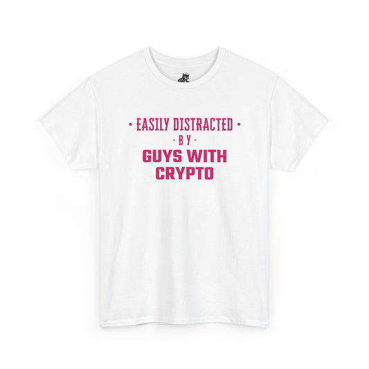 Easily Distracted By Guys With Crypto (Version 2) Graphic Tee - Unisex Cotton T-Shirt