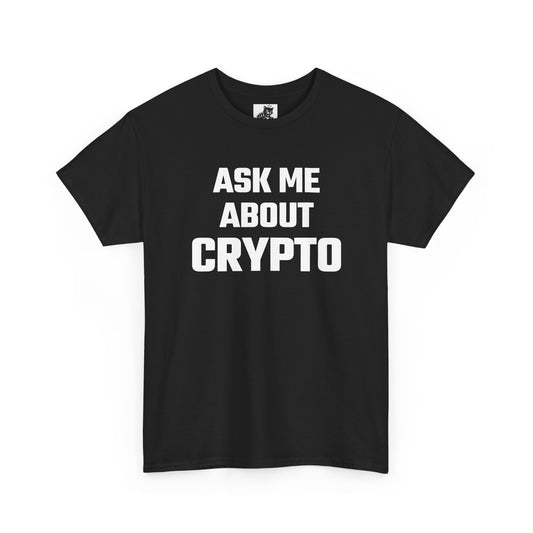 Ask Me About Crypto Graphic Tee - Unisex Cotton T-Shirt