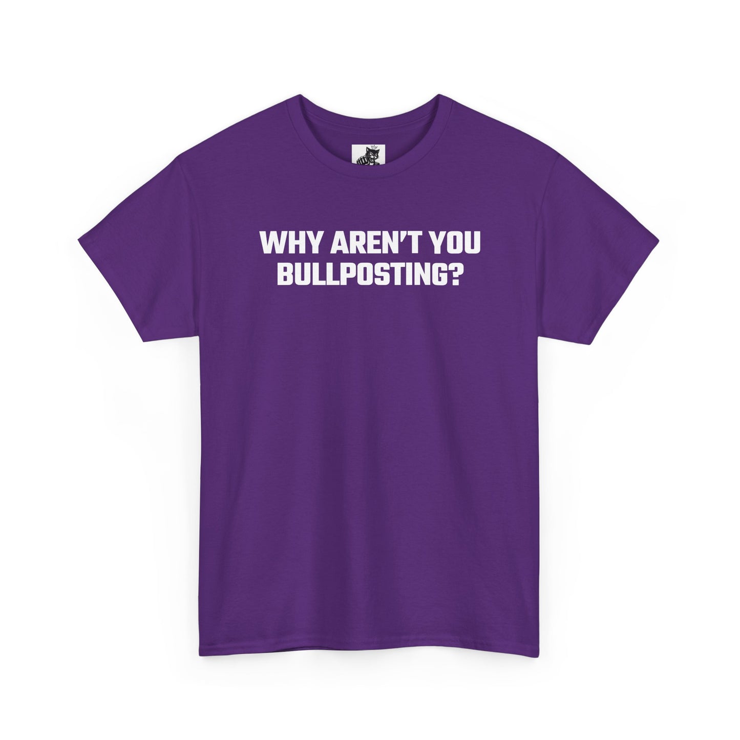 Why Aren't You Bullposting? Graphic Tee - Crypto Themed T-Shirt