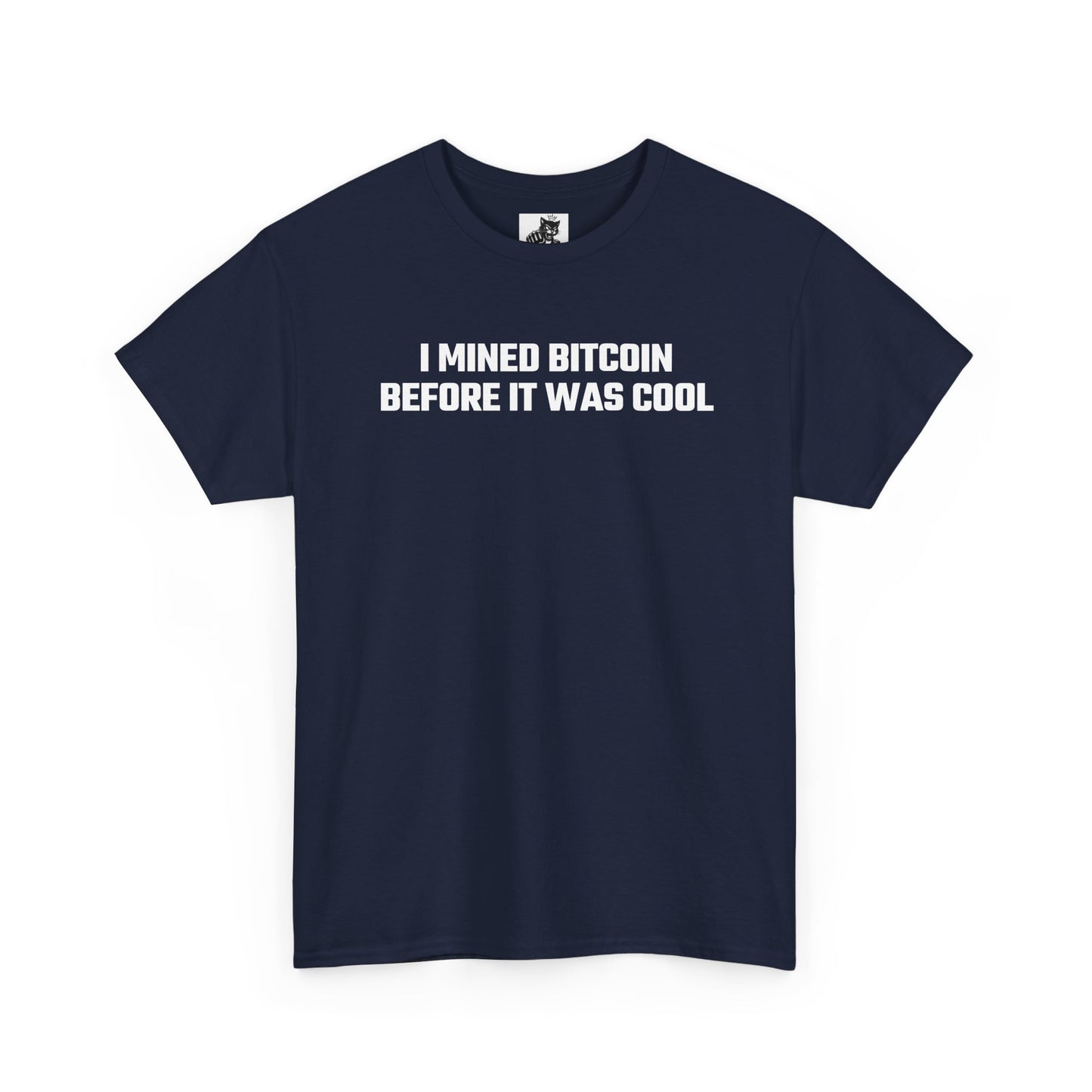 I Mined Bitcoin Before It Was Cool - Crypto Themed T-Shirt