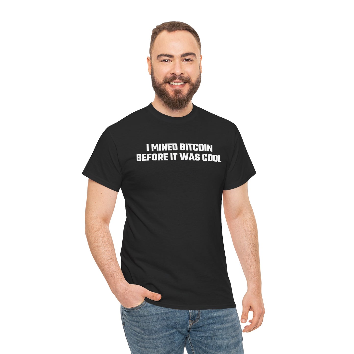 I Mined Bitcoin Before It Was Cool - Crypto Themed T-Shirt