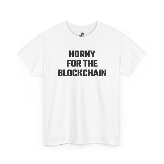Horny For The Blockchain Crypto Themed T-Shirt