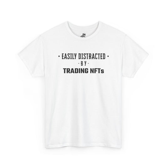 Easily Distracted By Trading NFTs Graphic Tee - Unisex Cotton T-Shirt