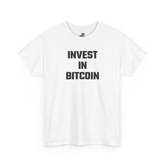Invest In Bitcoin - Crypto Themed T-Shirt