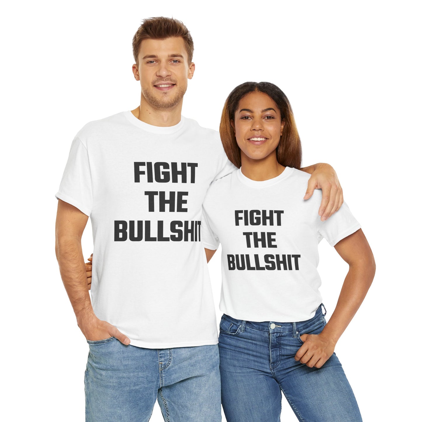 Fight The Bullshit Graphic Tee - Unisex Cotton T-Shirt