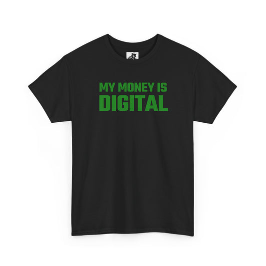 My Money Is Digital (Green) - Crypto Themed T-Shirt