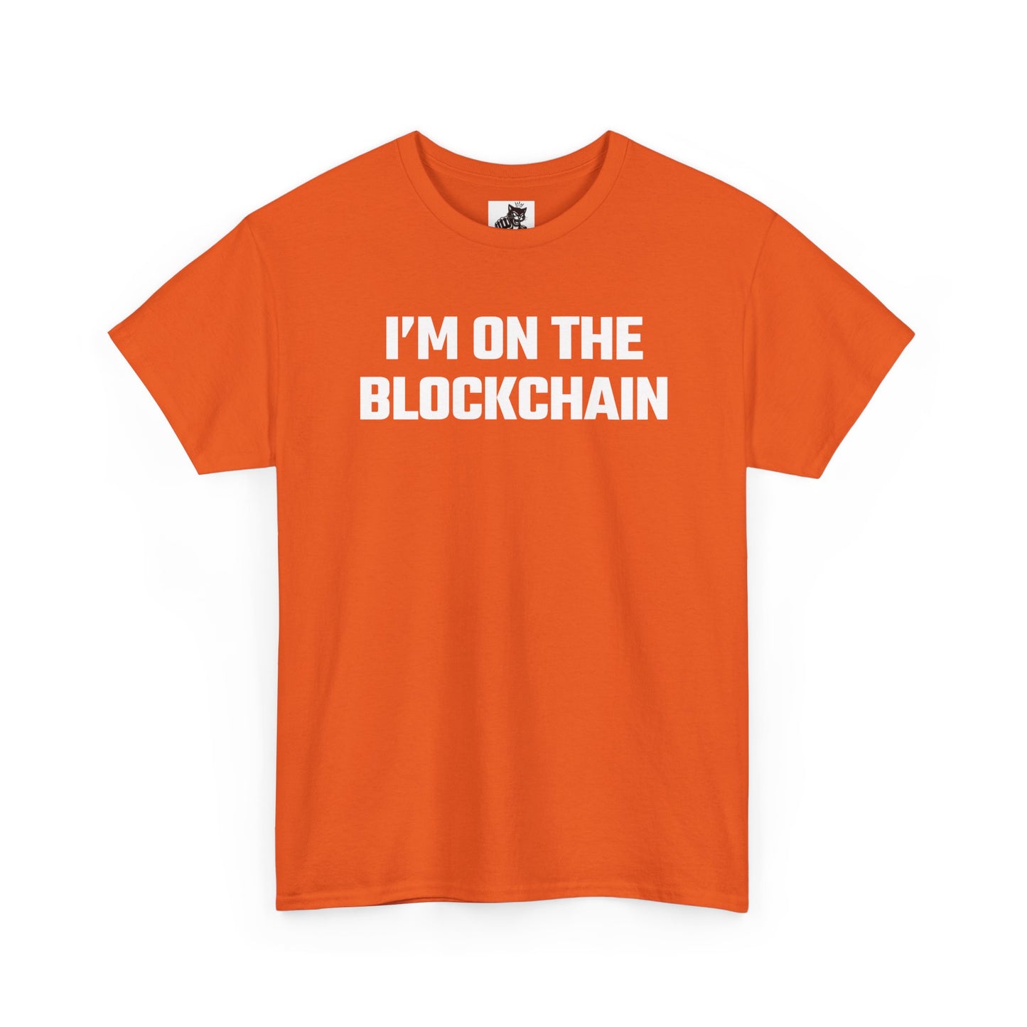 I'm On The Blockchain - Crypto Themed T-Shirt