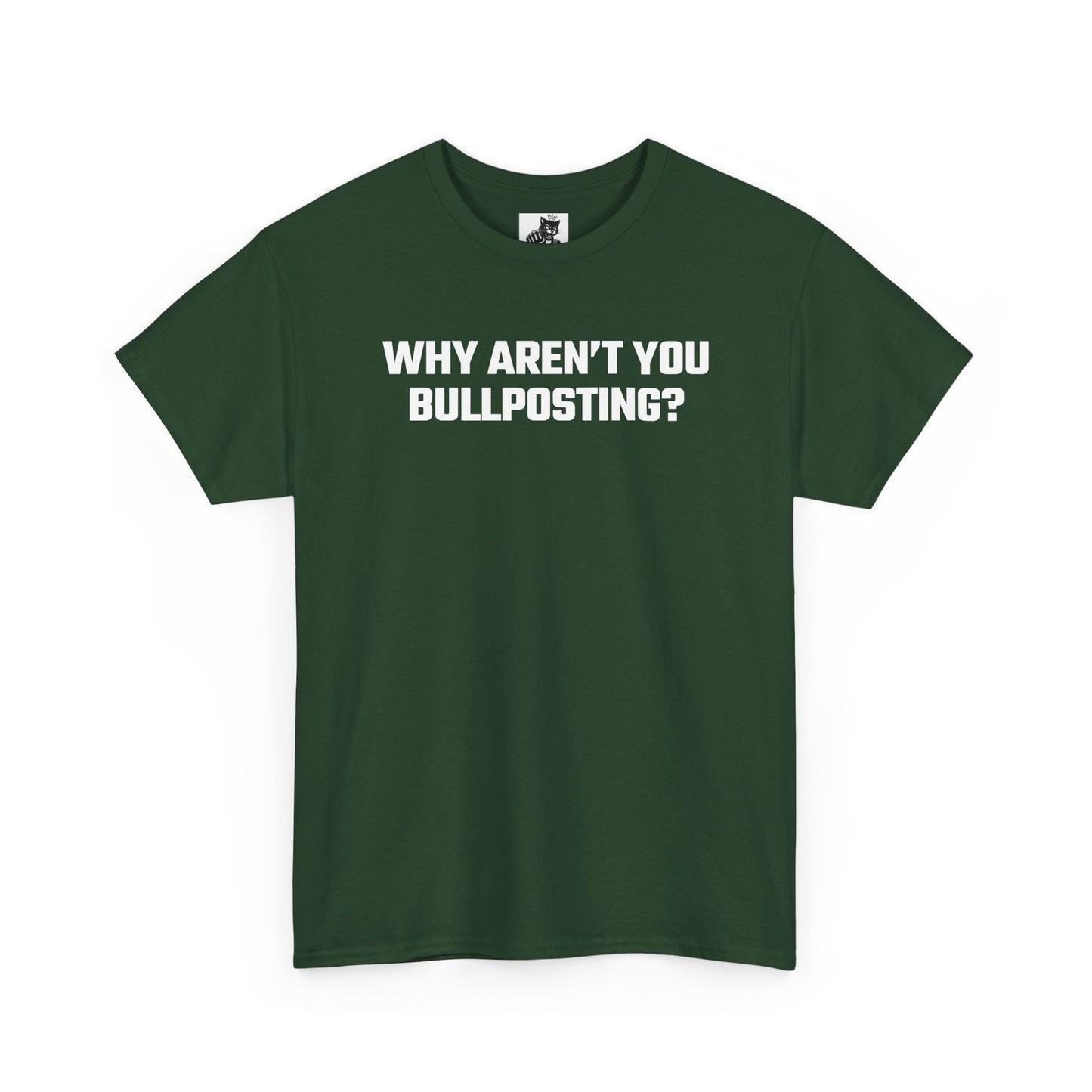 Why Aren't You Bullposting? Graphic Tee - Crypto Themed T-Shirt