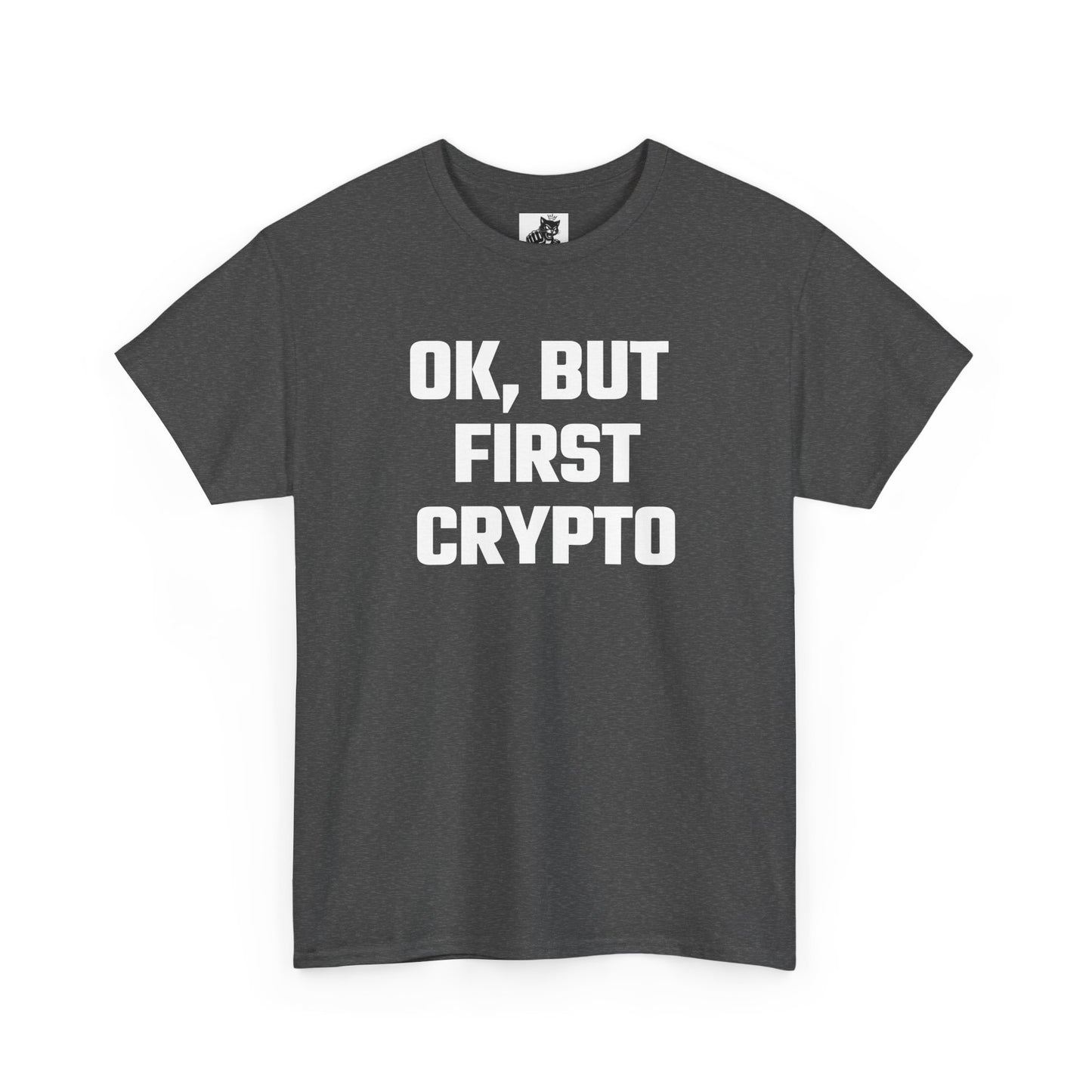 Ok But First Crypto Graphic Tee - Unisex Cotton T-Shirt