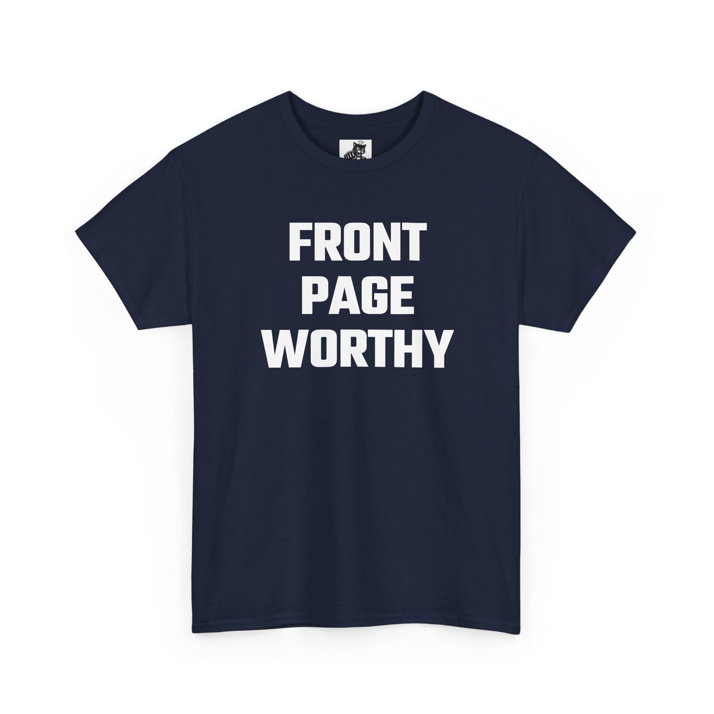 Front Page Worthy Graphic T-Shirt