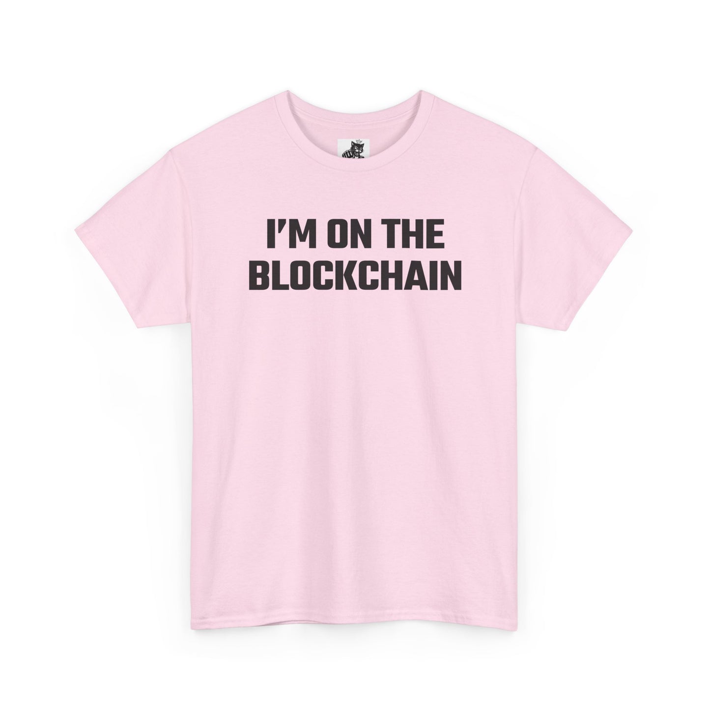 I'm On The Blockchain - Crypto Themed T-Shirt