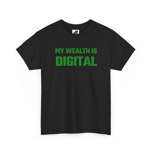 My Wealth Is Digital (Green) - Crypto Themed T-Shirt