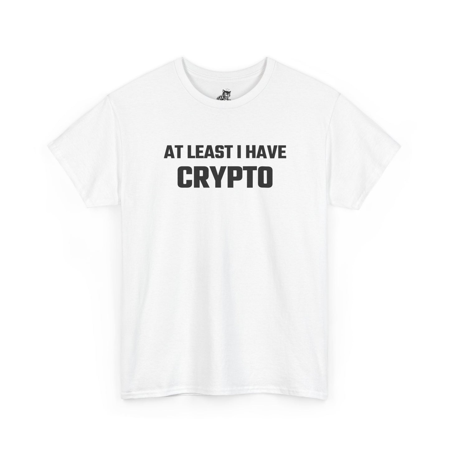 At Least I Have Crypto Graphic T-Shirt