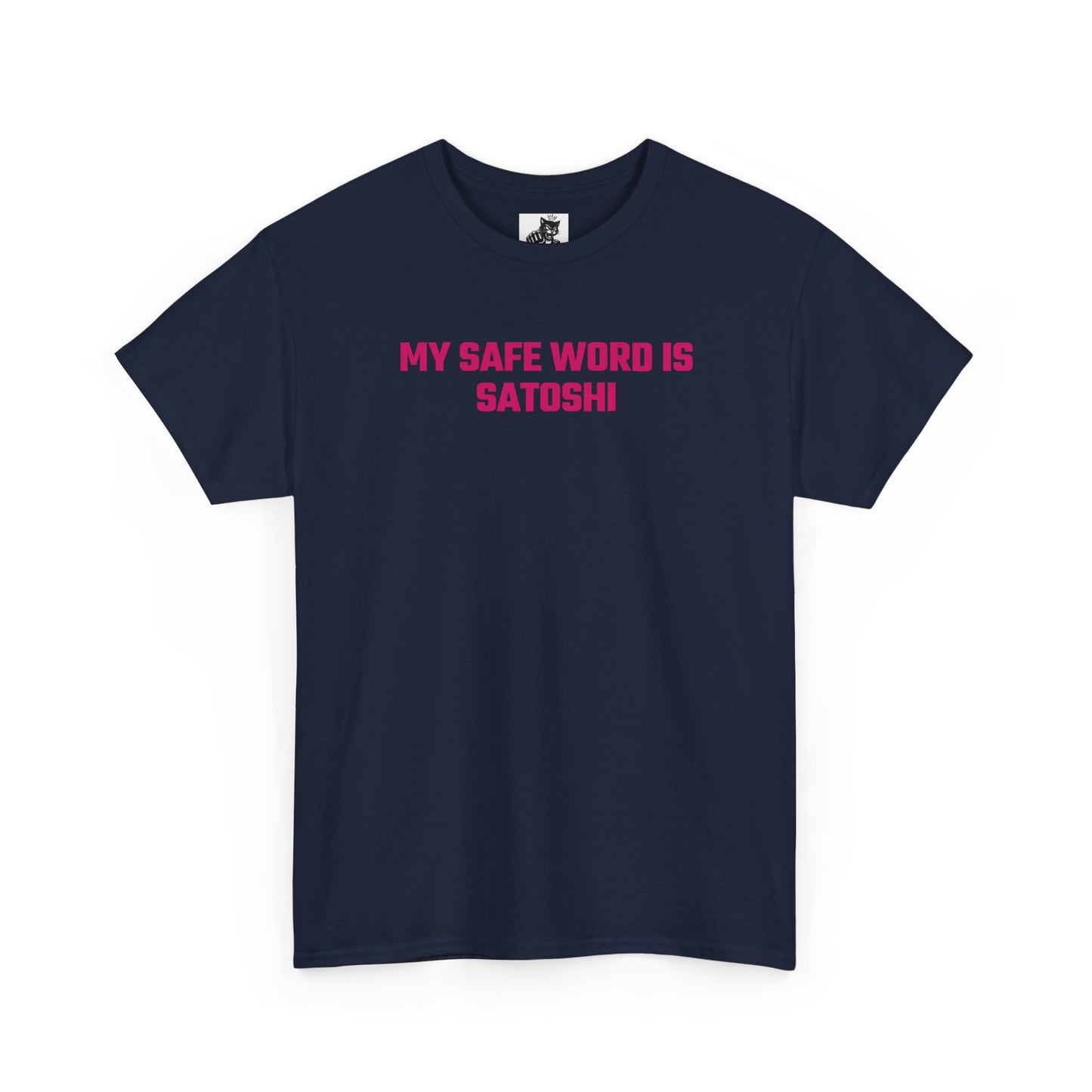 My Safe Word Is Satoshi (Version 2) Crypto Themed T-Shirt