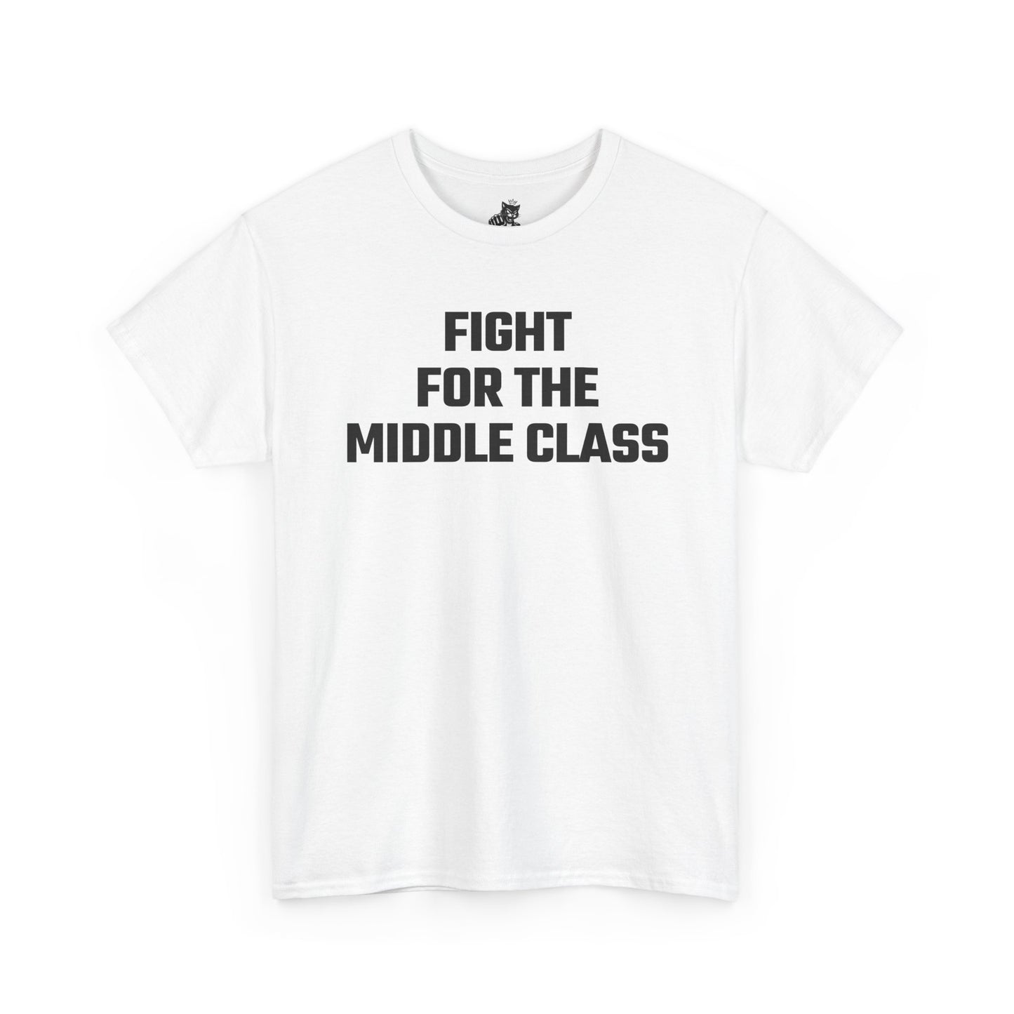 Fight For The Middle Class Graphic Tee - Unisex Cotton T-Shirt