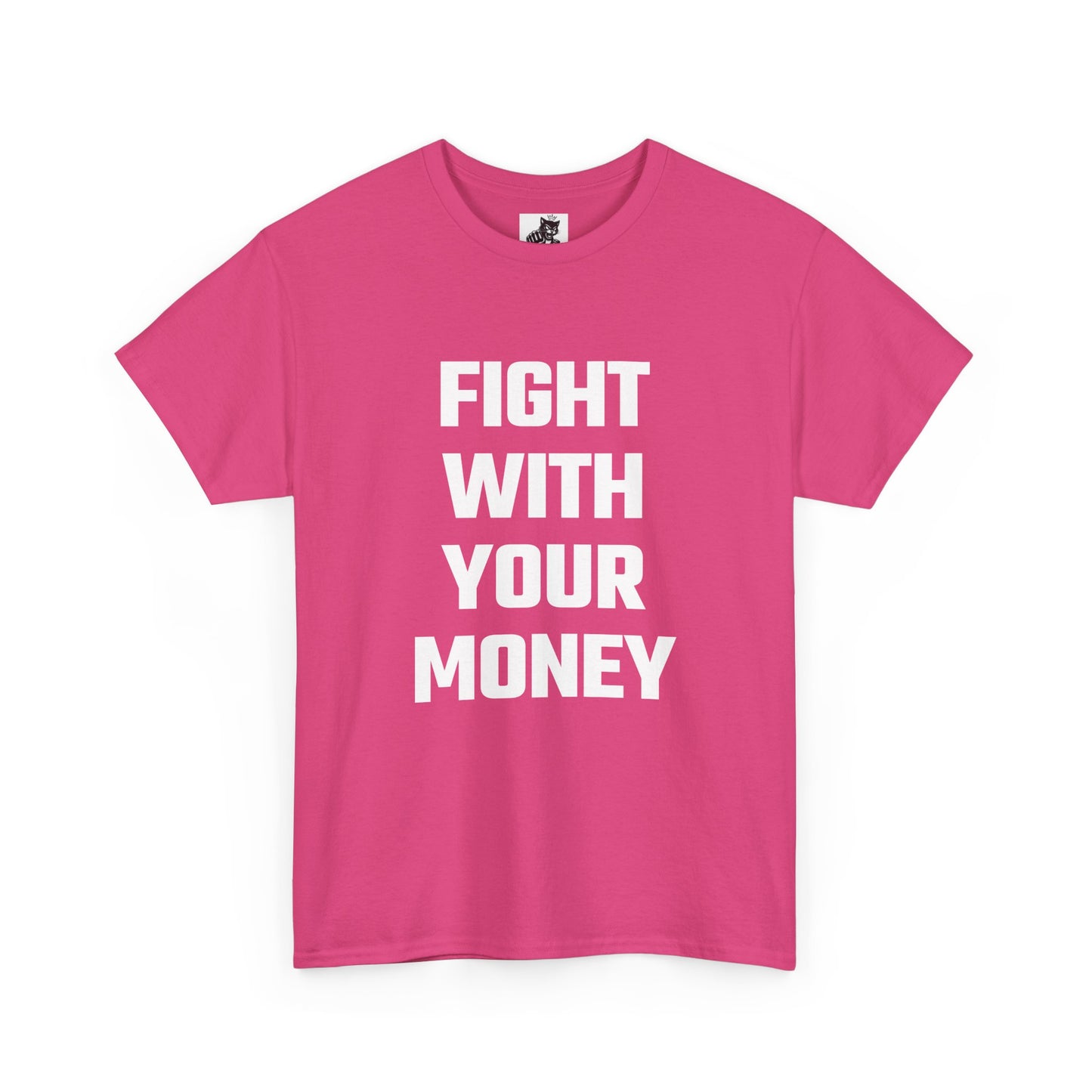 Fight With Your Money Graphic Tee - Unisex Cotton T-Shirt