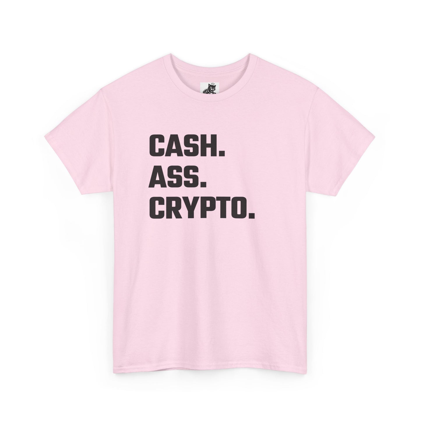 Cash Ass Crypto T-Shirt
