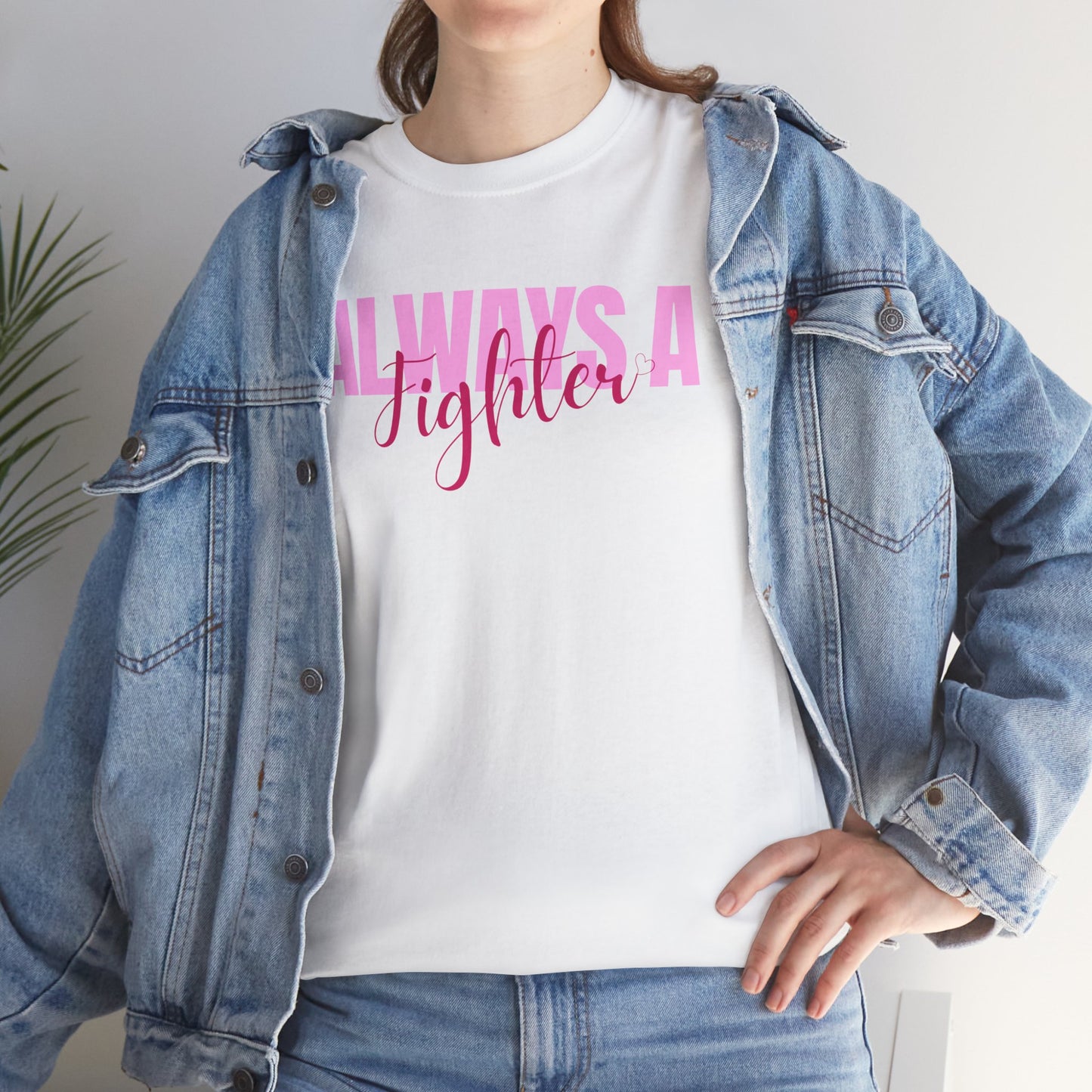 Always A Fighter Graphic Tee - Unisex Cotton T-Shirt