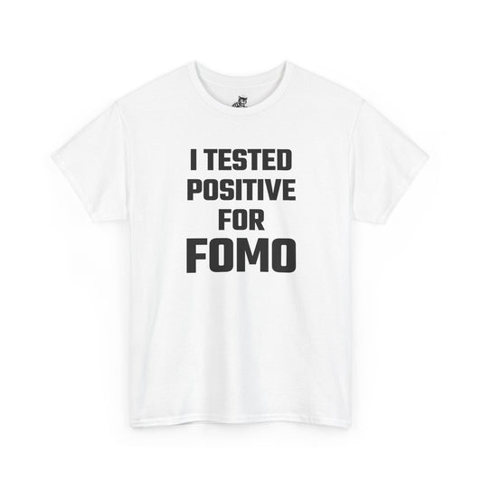 I Tested Positive For FOMO - Crypto Themed T-Shirt