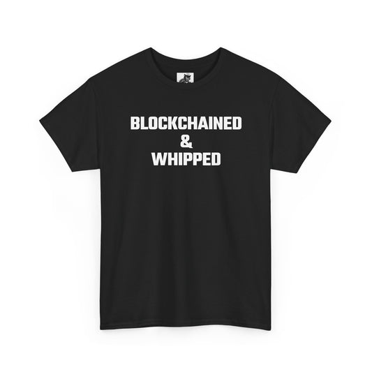 Blockchained And Whipped Crypto Themed T-Shirt