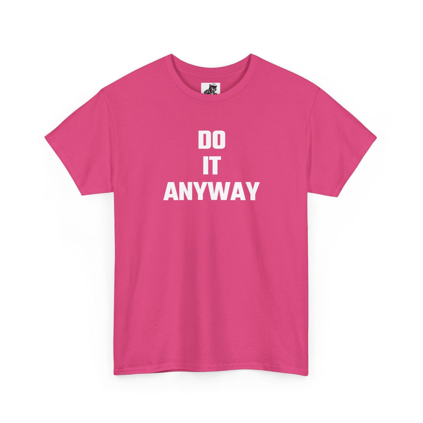 Do It Anyway Graphic Tee - Unisex Cotton T-Shirt