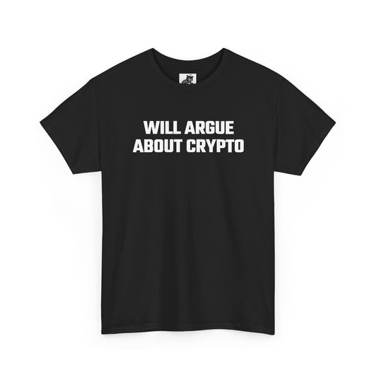 Will Argue About Crypto Graphic Tee - Unisex Cotton T-Shirt