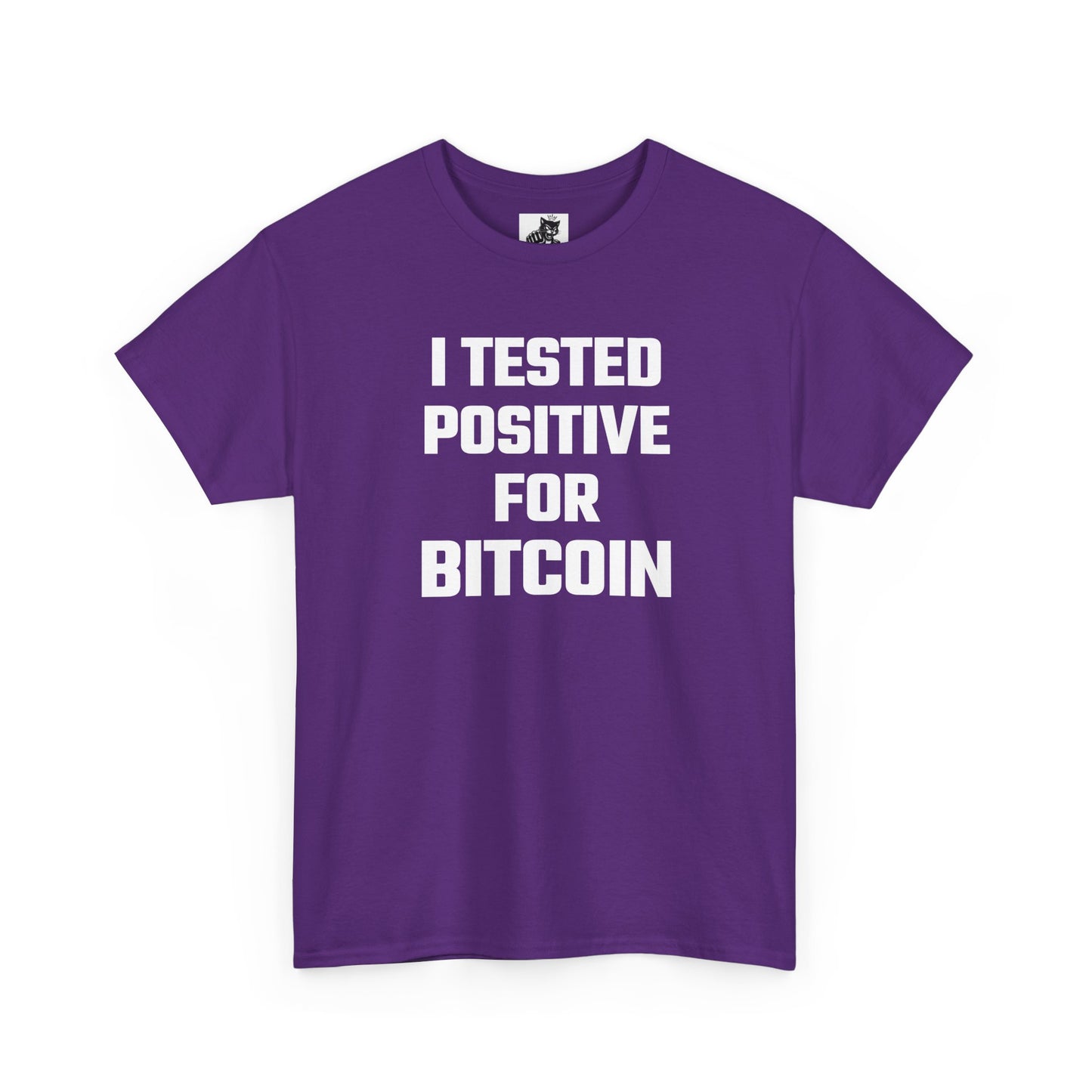I Tested Positive For Bitcoin - Crypto Themed T-Shirt
