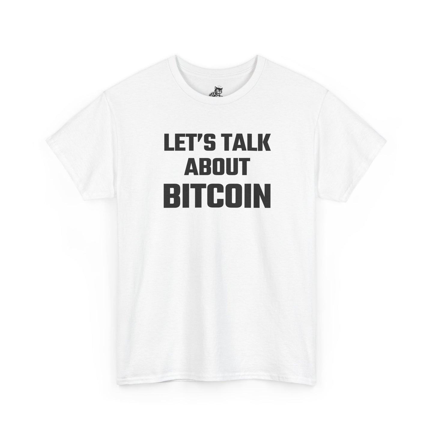 Let's Talk About Bitcoin - Crypto Themed T-Shirt