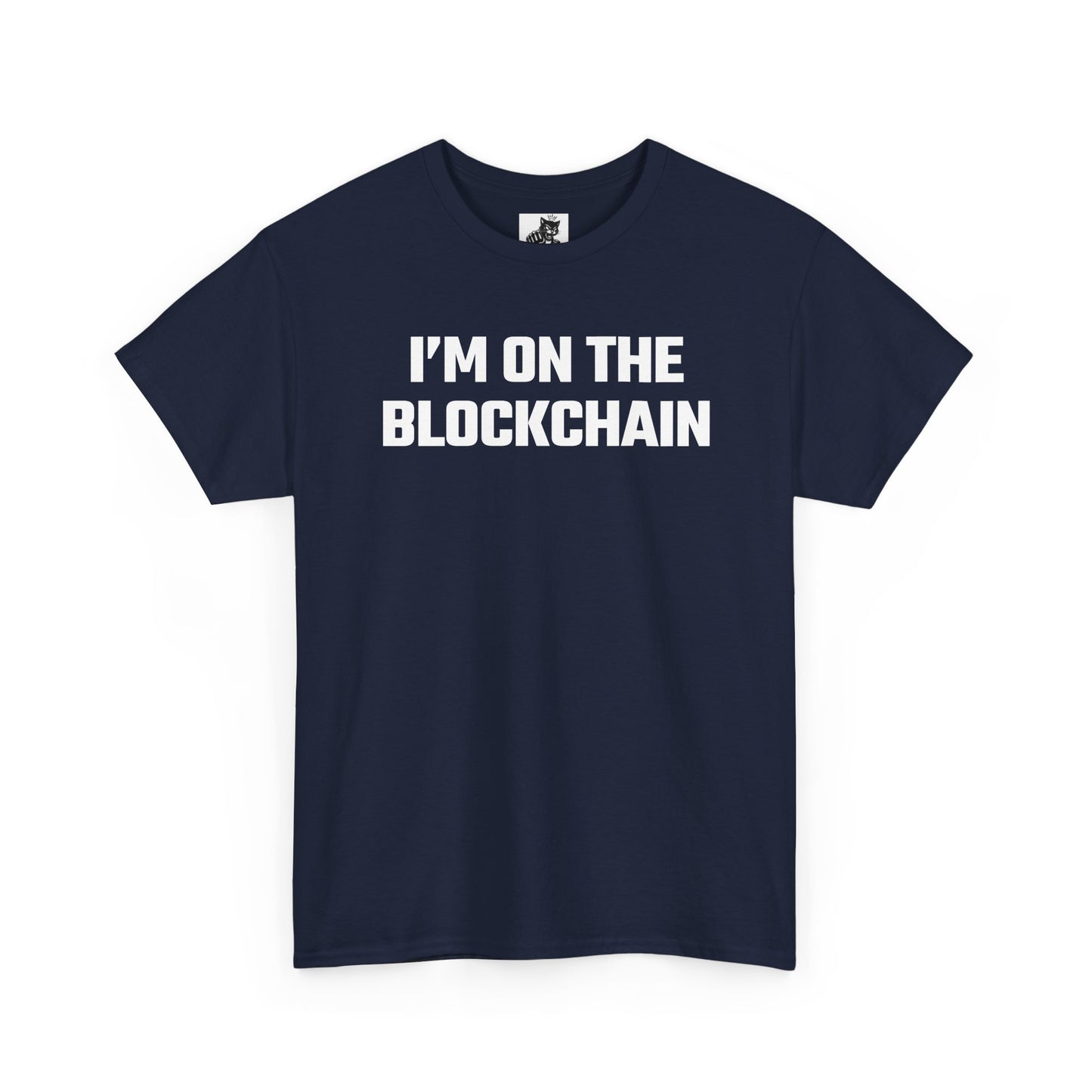 I'm On The Blockchain - Crypto Themed T-Shirt