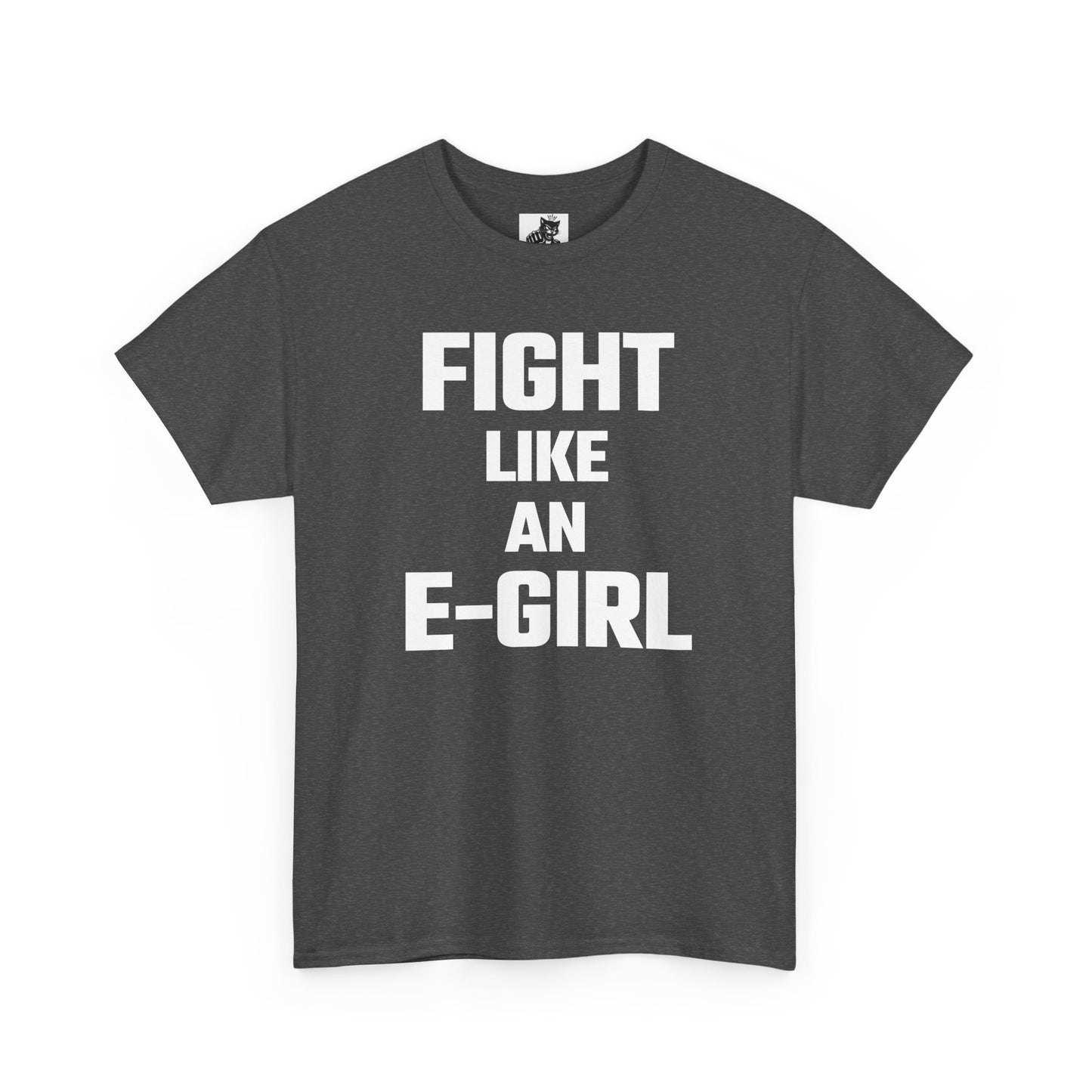Fight Like An E-Girl Graphic Tee - Unisex Cotton T-Shirt