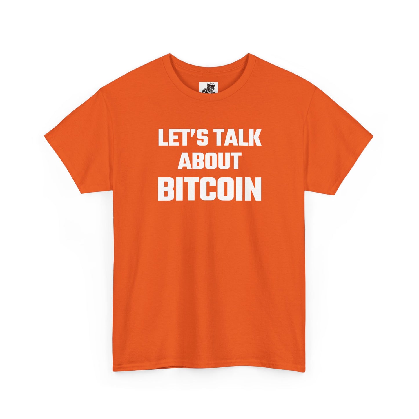 Let's Talk About Bitcoin - Crypto Themed T-Shirt