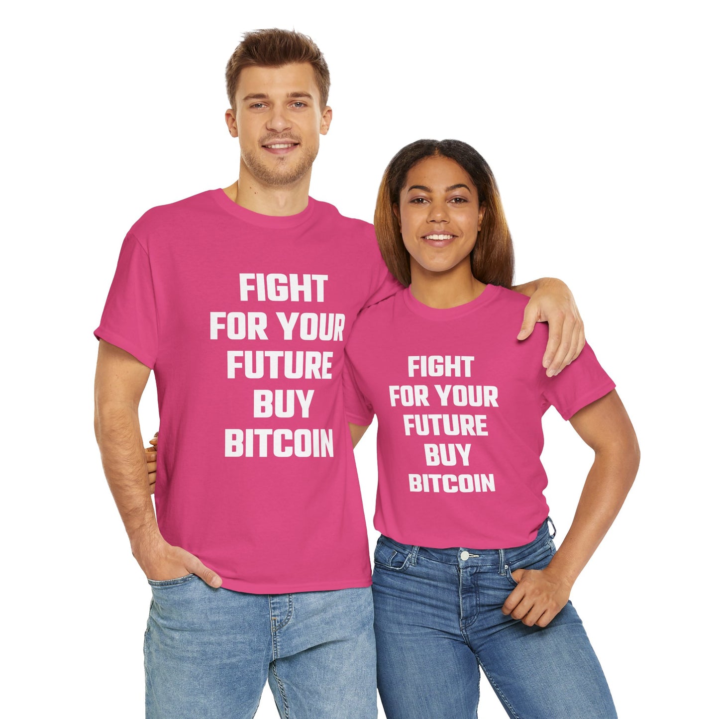 Fight For Your Future Buy Bitcoin Graphic Tee - Unisex Cotton T-Shirt