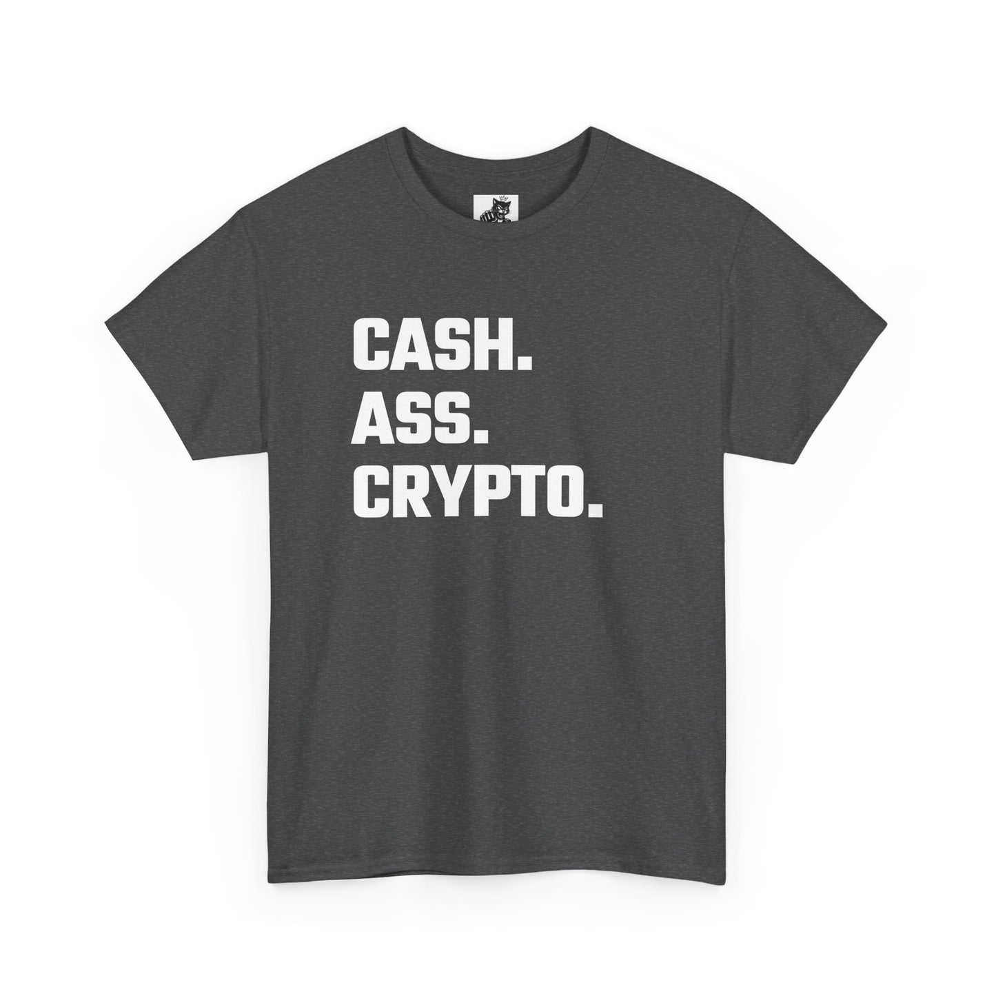 Cash Ass Crypto T-Shirt