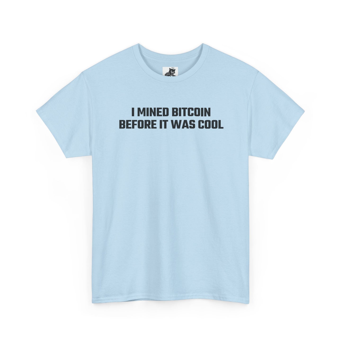 I Mined Bitcoin Before It Was Cool - Crypto Themed T-Shirt