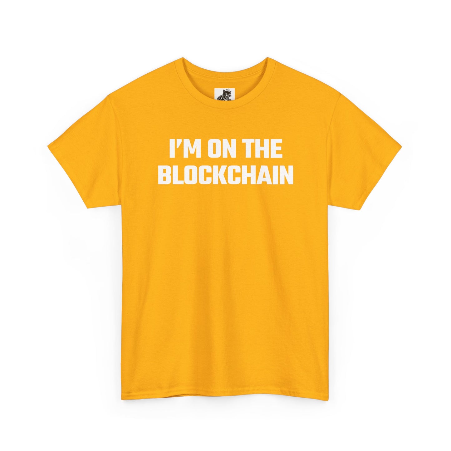 I'm On The Blockchain - Crypto Themed T-Shirt