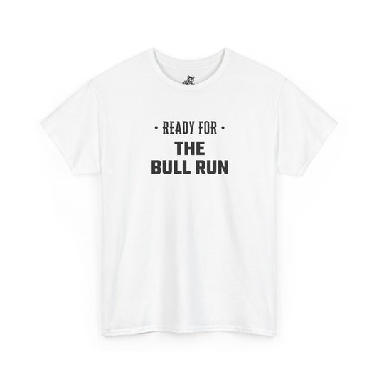 Ready For The Bull Run Graphic Tee - Unisex Cotton T-Shirt