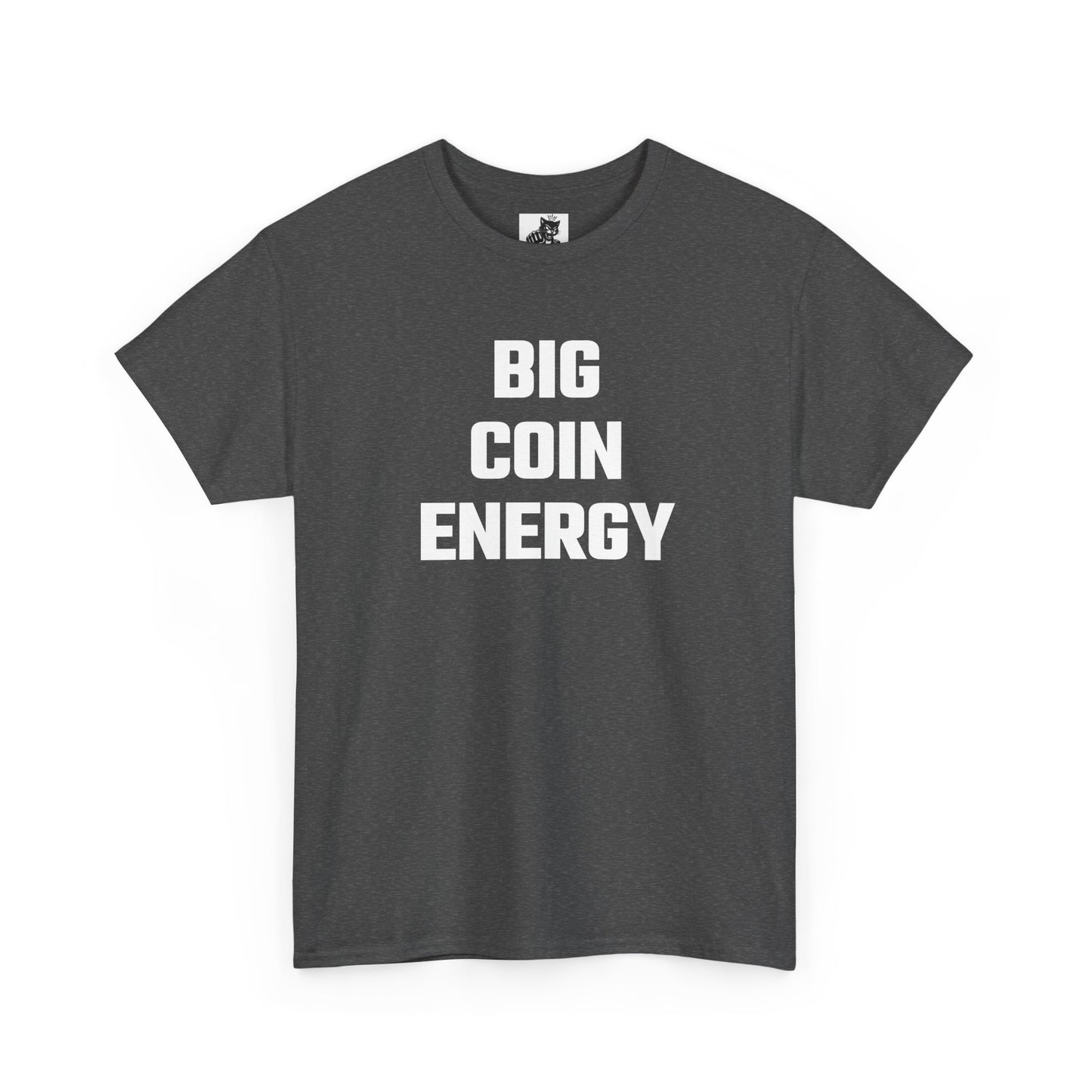 Big Coin Energy Crypto Themed T-Shirt