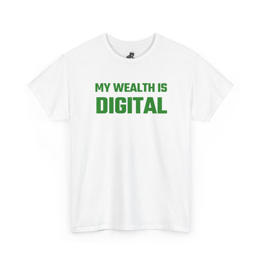 My Wealth Is Digital (Green) - Crypto Themed T-Shirt