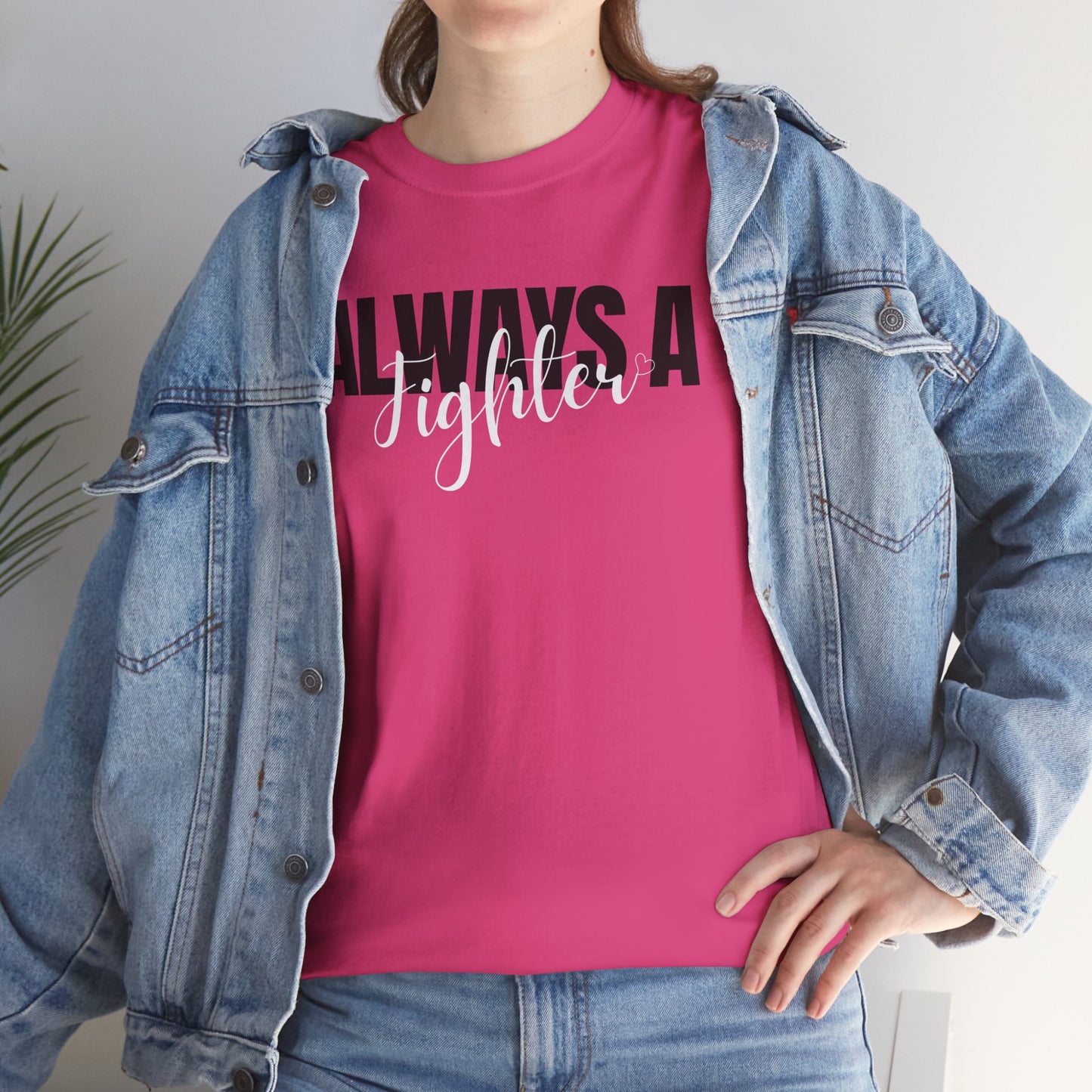 Always A Fighter Graphic Tee - Unisex Cotton T-Shirt