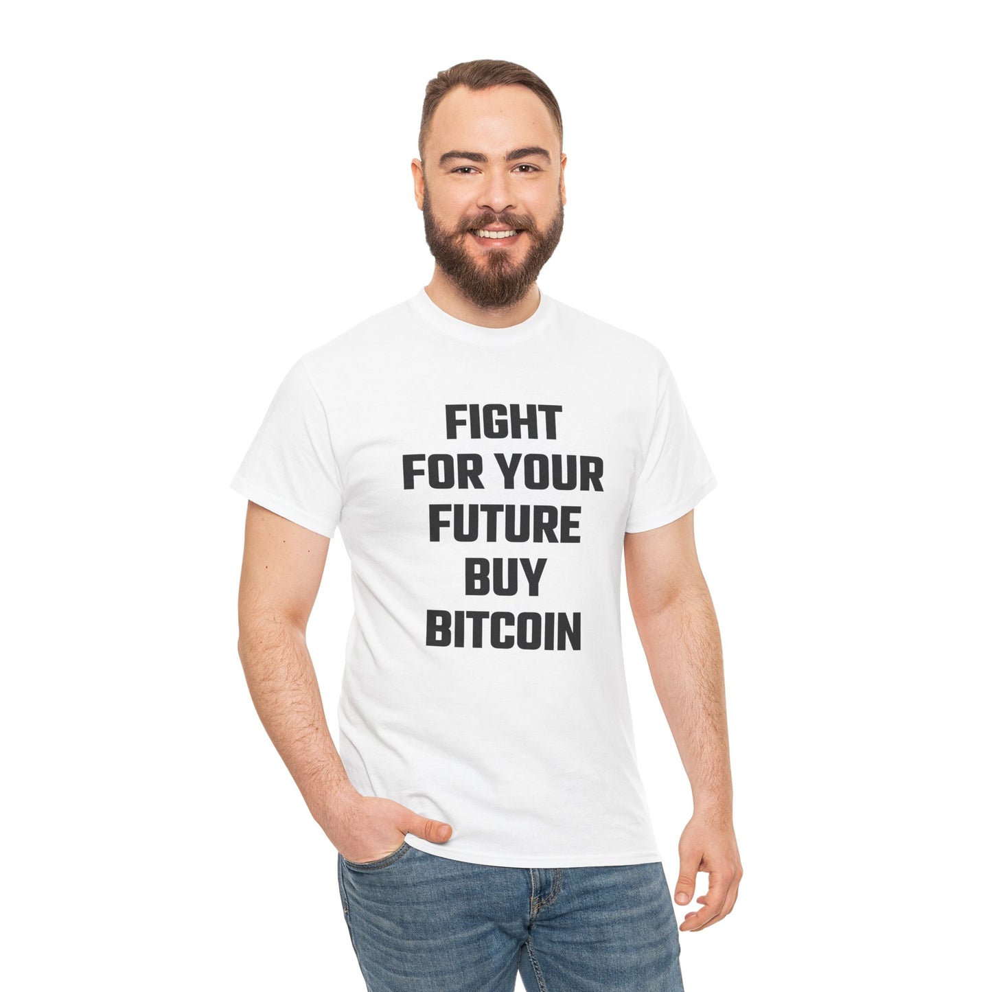 Fight For Your Future Buy Bitcoin Graphic Tee - Unisex Cotton T-Shirt