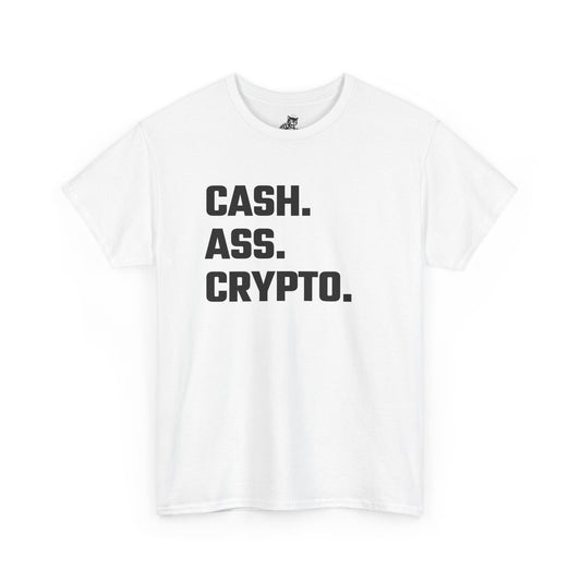Cash Ass Crypto T-Shirt