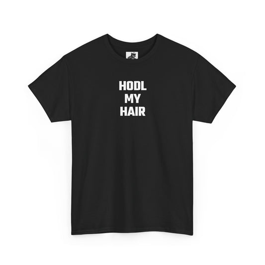HODL My Hair Crypto Themed T-Shirt