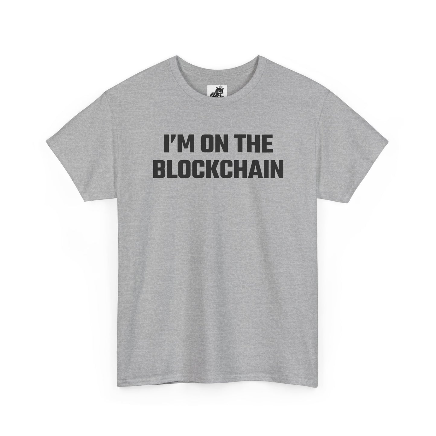 I'm On The Blockchain - Crypto Themed T-Shirt