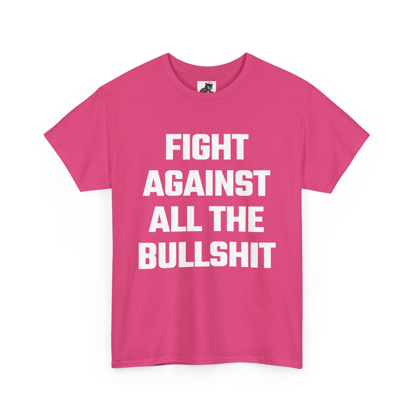Fight Against All The Bullshit Graphic Tee - Unisex Cotton T-Shirt
