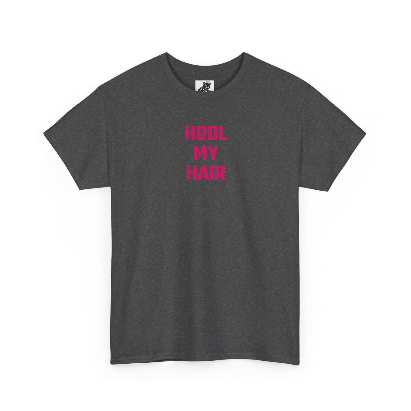 HODL My Hair (Version 2) T-Shirt