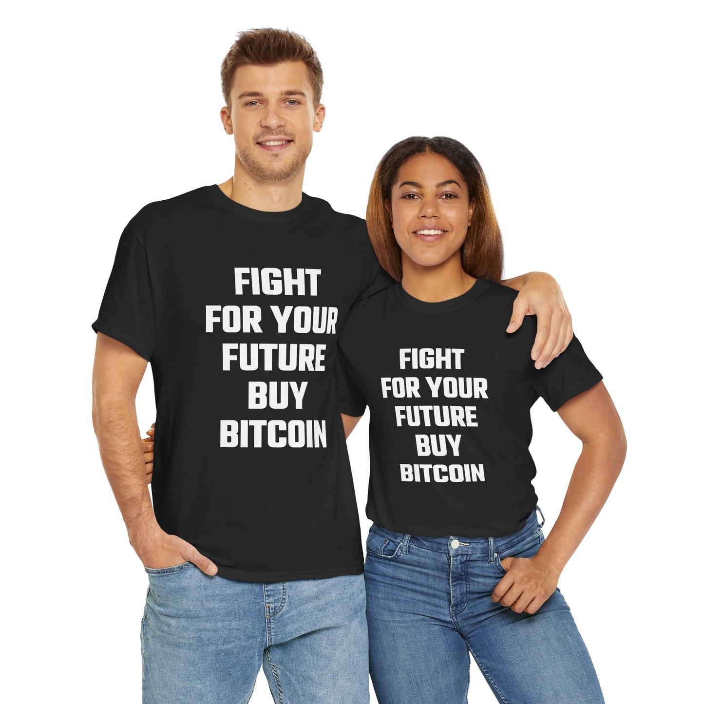 Fight For Your Future Buy Bitcoin Graphic Tee - Unisex Cotton T-Shirt