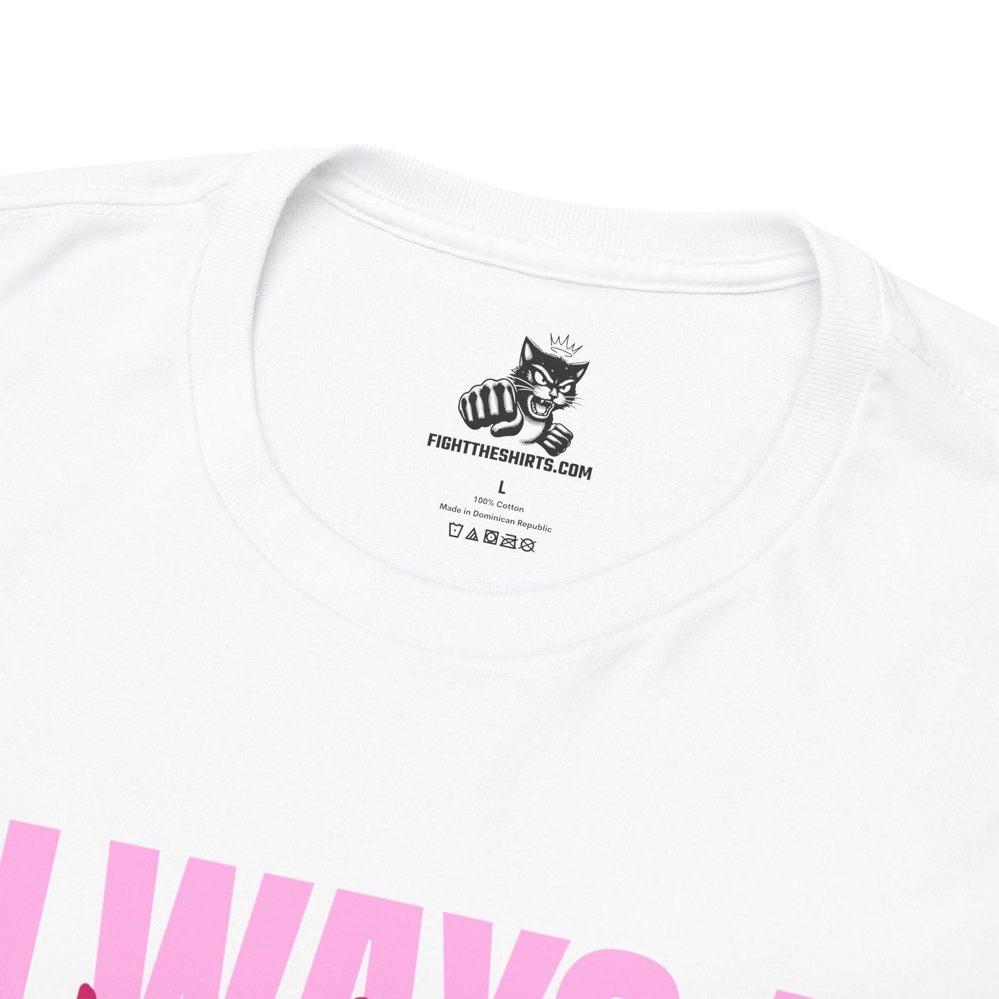 Always A Fighter Graphic Tee - Unisex Cotton T-Shirt
