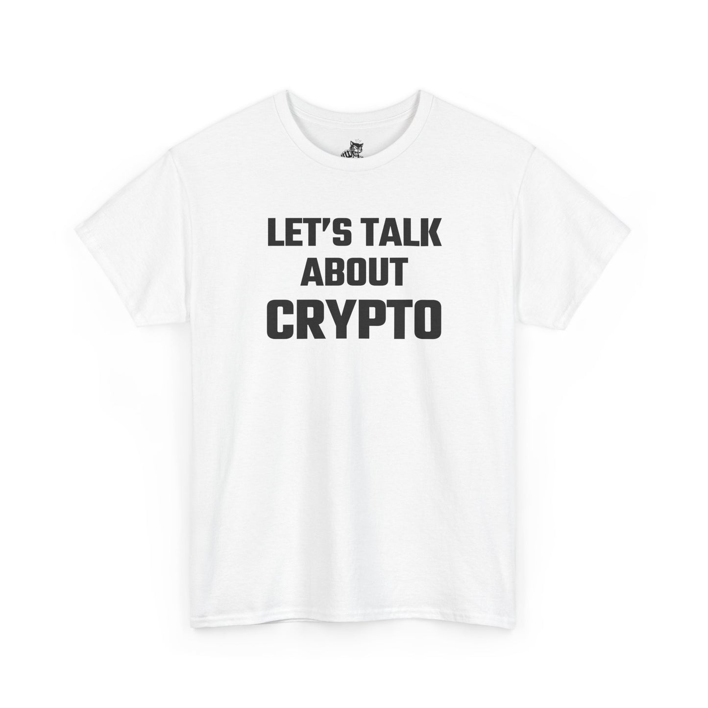 Let's Talk About Crypto T-Shirt