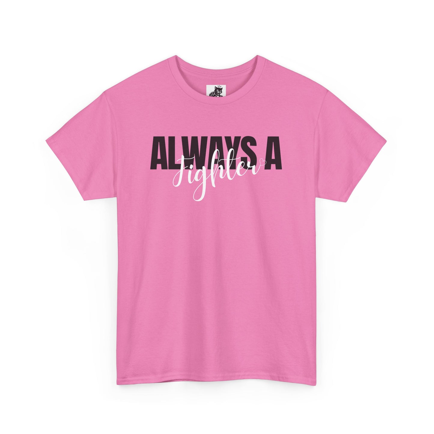 Always A Fighter Graphic Tee - Unisex Cotton T-Shirt